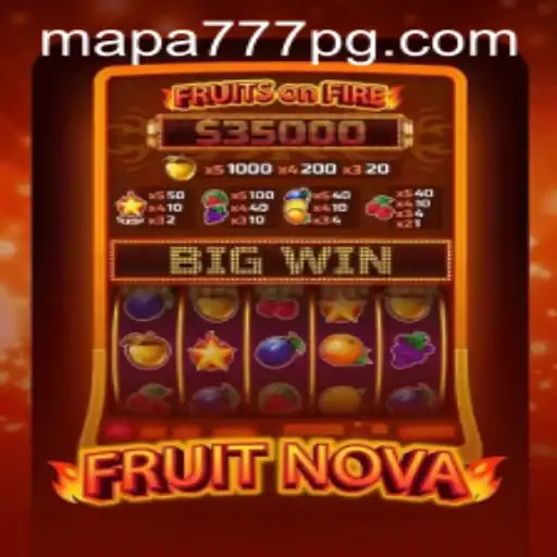 Exploring the Exciting World of FruitNova and Mapa 777